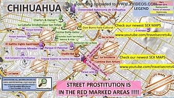 Chihuahua'S Sex Map: A Guide To Whores, Escorts, And More